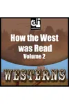 How the West Was Read, Volume 2