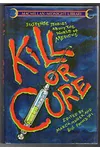 Kill or Cure