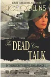 The Dead Can Talk
