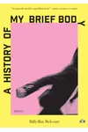 A History of My Brief Body