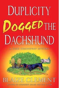 Duplicity Dogged the Dachshund