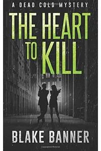 The Heart to Kill