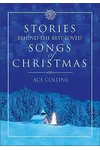 Stories Behind the Best-Loved Songs of Christmas