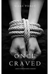 Once Craved