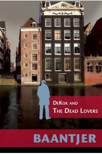 DeKok and the Dead Lovers