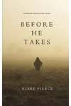 Before He Takes
