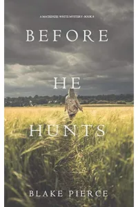 Before He Hunts