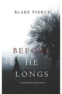 Before He Longs