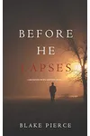 Before He Lapses