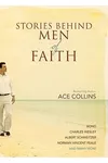 Stories Behind Men of Faith