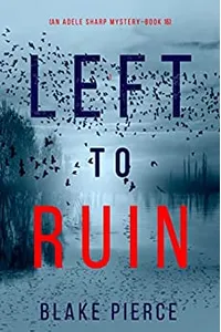 Left to Ruin