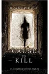 Cause to Kill