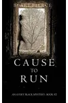 Cause to Run