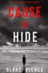 Cause to Hide