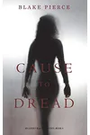 Cause to Dread