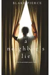 A Neighbor’s Lie