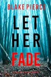 Let Her Fade