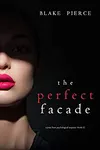 The Perfect Facade