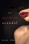 The Perfect Scandal