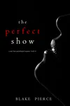 The Perfect Show