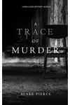 A Trace of Murder