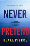 Never Pretend