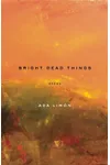 Bright Dead Things