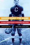 Bodies Built for Game