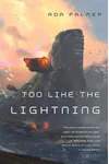 Too Like the Lightning