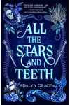 All the Stars and Teeth