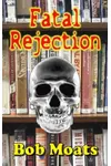 Fatal Rejection