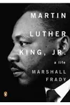 Martin Luther King, Jr.: A Life
