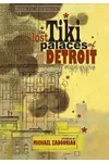 The Lost Tiki Palaces of Detroit