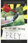 As If We Were Prey