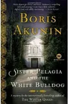 Sister Pelagia and the White Bulldog