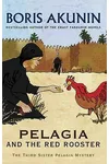 Pelagia and the Red Rooster / Sister Pelagia and the Red Cockerel