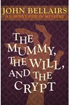 The Mummy, the Will, and the Crypt