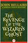 The Revenge of the Wizard's Ghost