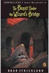 The Beast Under the Wizard's Bridge