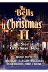 The Bells of Christmas II: Eight Stories of Christmas Hope