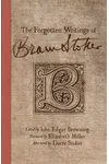The Forgotten Writings of Bram Stoker