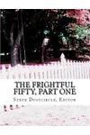 The Frightful Fifty, Part One