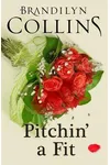 Pitchin' a Fit