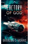 The Factory of God