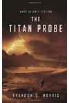The Titan Probe