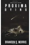 Proxima Dying