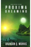 Proxima Dreaming