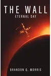 The Wall: Eternal Day