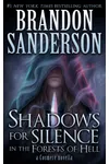 Shadows for Silence in the Forests of Hell