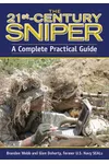 The 21st Century Sniper: A Complete Practical Guide